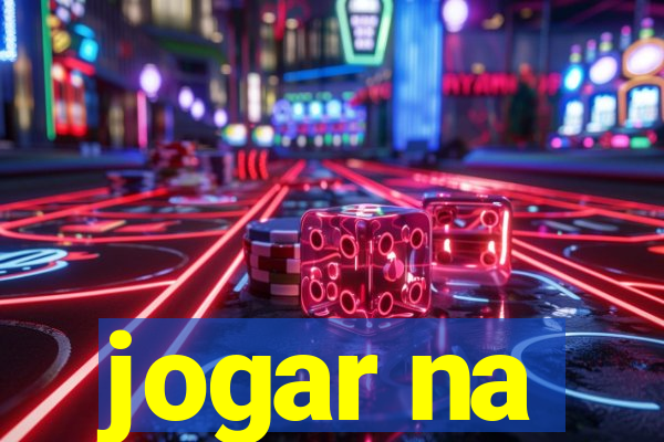 jogar na